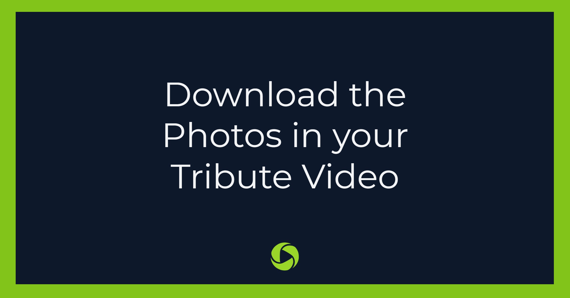 download-the-photos-in-your-tribute-videos